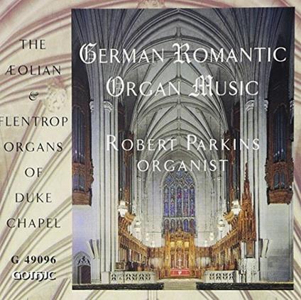 German Romantic Organ - CD Audio di Robert Parkins