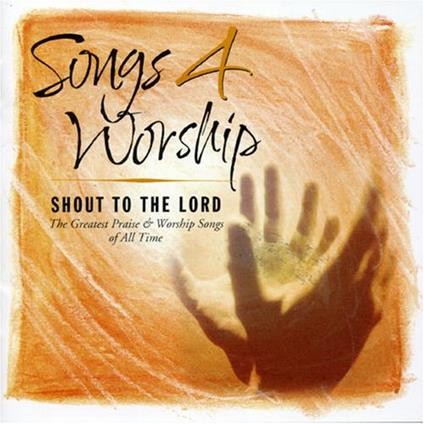 Songs 4 Worship: Shout To The Lord (2 Cd) - CD Audio