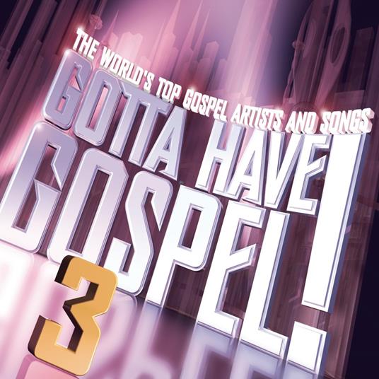 Gotta Have Gospel! 3 (2 CD) - CD Audio