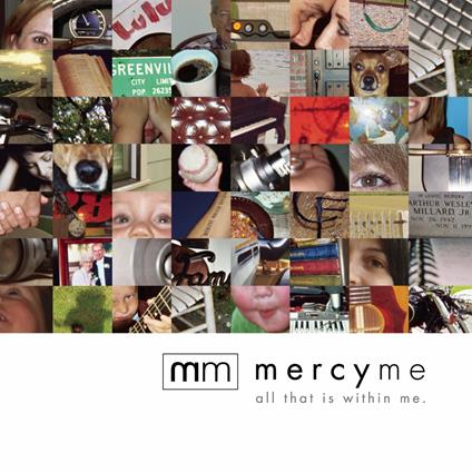 All That Is Within Me - CD Audio di Mercy Me