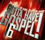 Gotta Have Gospel! Vol. 6 (2 CD + DVD)