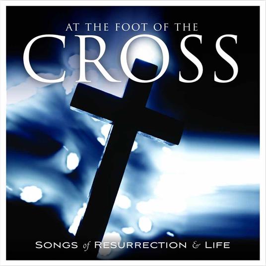 At The Foot Of The Cross - CD Audio