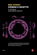 Crimini e ricette. A tavola con Nero Wolfe