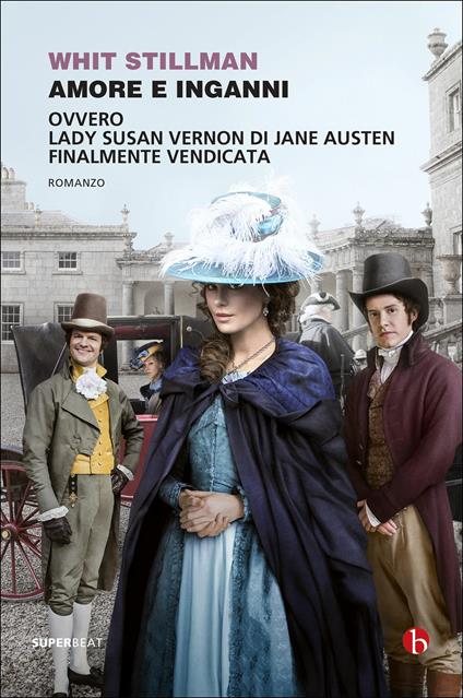 Amore e inganni ovvero Lady Susan Vernon di Jane Austen finalmente vendicata - Whit Stillman - copertina