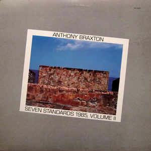Seven Standards 1985, Volume II - Vinile LP di Anthony Braxton