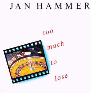 Too Much To Lose - Vinile 7'' di Jan Hammer