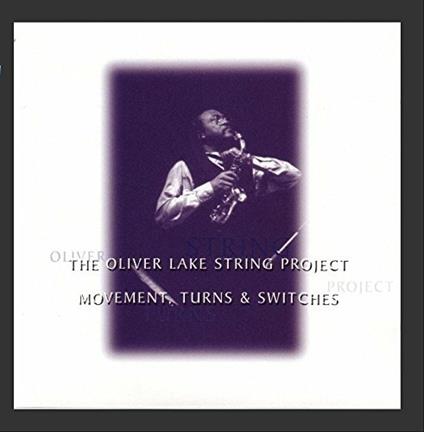 Movement, Turns and Switches - CD Audio di Oliver Lake