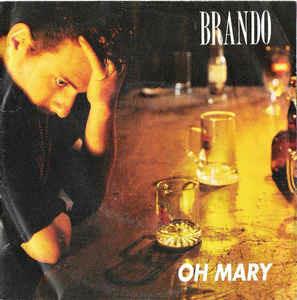 Oh Mary - Vinile 7'' di Brando