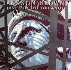 Lives In The Balance - Vinile LP di Jackson Browne