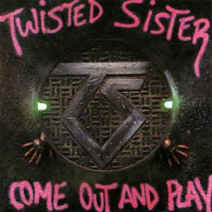 Come Out And Play - Vinile LP di Twisted Sister