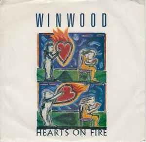 Hearts On Fire - Vinile 7'' di Steve Winwood