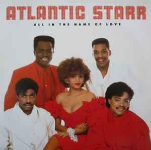 All In The Name Of Love - Vinile LP di Atlantic Starr