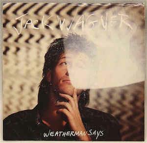Weatherman Says - Vinile 7'' di Jack Wagner