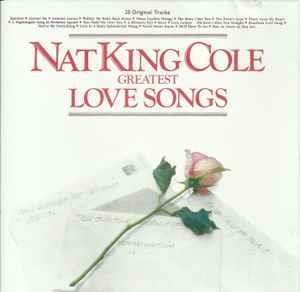 Greatest Love Songs - CD Audio di Nat King Cole