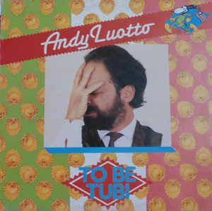 To Be Tubi - Vinile LP di Andy Luotto
