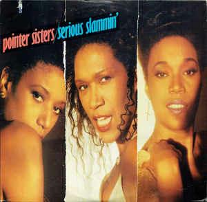 Serious Slammin' - Vinile LP di Pointer Sisters