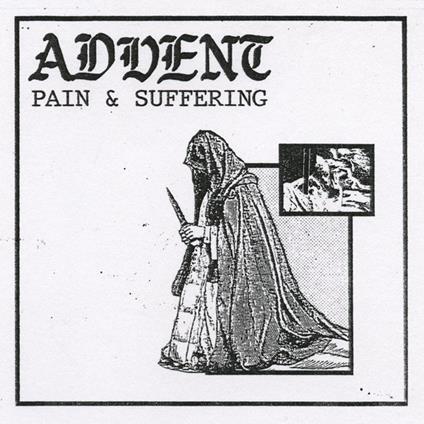 Pain & Suffering - CD Audio di Advent