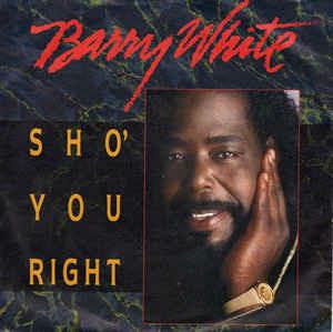Sho' You Right - Vinile 7'' di Barry White