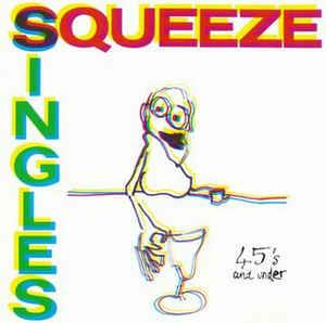 Singles - 45's And Under - CD Audio di Squeeze