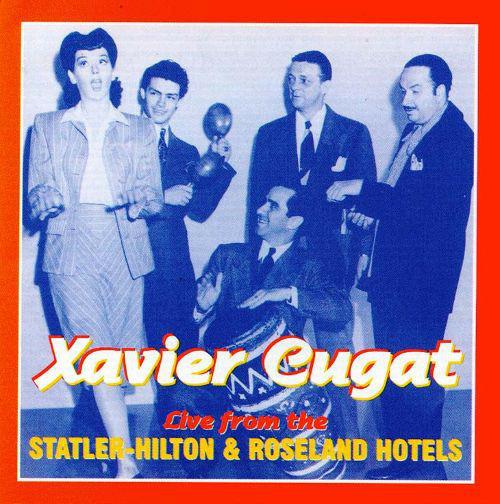 Live from the Statler Hil - CD Audio di Xavier Cugat