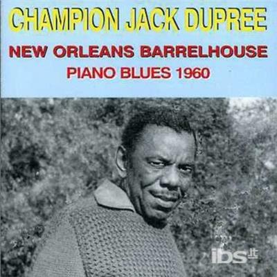 New Orleans Barrelhouse - CD Audio di Champion Jack Dupree