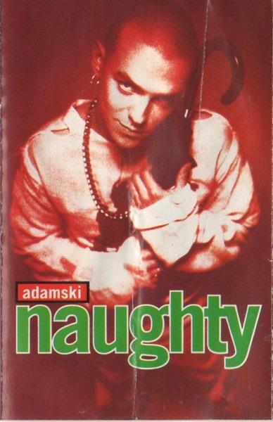 Naughty (Musicassetta) - Musicassetta di Adamski