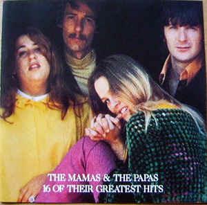 16 Of Their Greatest Hits - CD Audio di Mamas and the Papas