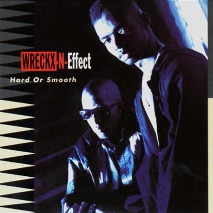Hard Or Smooth - CD Audio di Wreckx-N-Effect