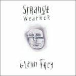 Strange Weather - CD Audio di Glenn Frey