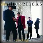 What a Crying Shame - CD Audio di Mavericks