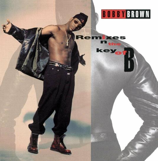 Remixes in the Key of B - CD Audio di Bobby Brown