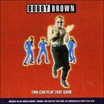 Two Can Play That Game - CD Audio di Bobby Brown
