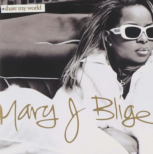 Share My World - CD Audio di Mary J. Blige
