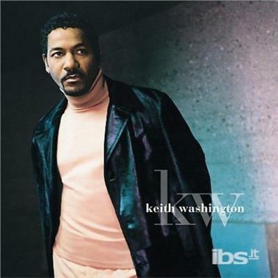 KW - CD Audio di Keith Washington