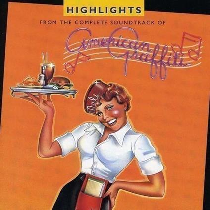 American Graffiti Highlights (25th Anniversary Edition) (Colonna Sonora) - CD Audio