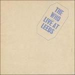 Live at Leeds (Deluxe Edition) - CD Audio di Who