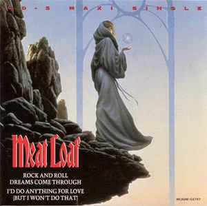 Rock And Roll Dreams Come Through / I'd Do Anything For Love (But I Won't Do That) - CD Audio di Meat Loaf