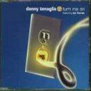 Turn Me on - Vinile LP di Danny Tenaglia