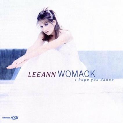 I Hope You Dance - CD Audio di Lee Ann Womack