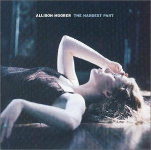 Hardest Part - CD Audio di Allison Moorer