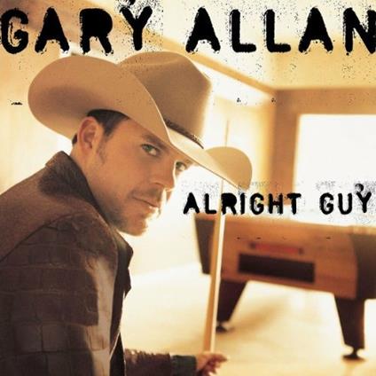 Alright Guy - CD Audio di Gary Allan
