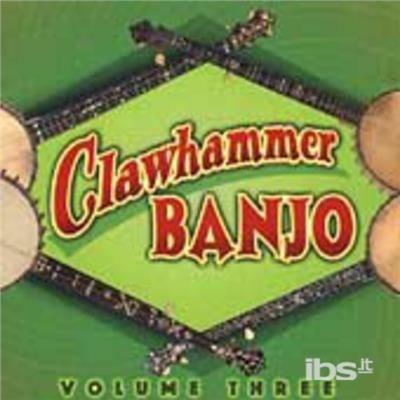 Clawhammer Banjo Vol 3 - CD Audio