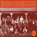 Echoes of the Ozarks vol.1 - CD Audio