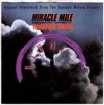 Miracle Mile (Original Soundtrack From The Hemdale Motion Picture)