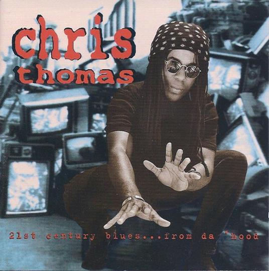 21st Century Blues - CD Audio di Chris Thomas
