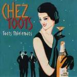 Chez Toots - CD Audio di Toots Thielemans