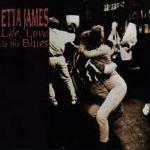 Life Love & the Blues - CD Audio di Etta James