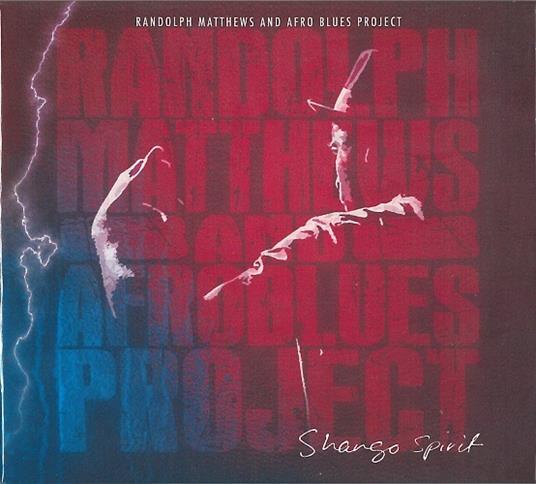 Shango Spirit - CD Audio di Randolph Matthews