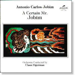 A Certain Mr. Jobim - CD Audio di Antonio Carlos Jobim