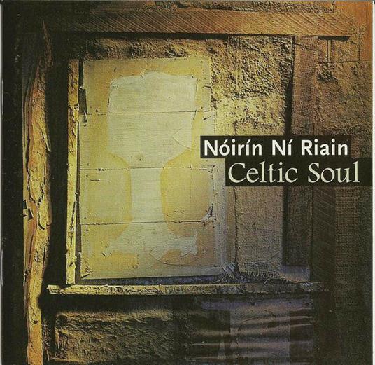 Celtic Soul - CD Audio di Noirin Ni Riain